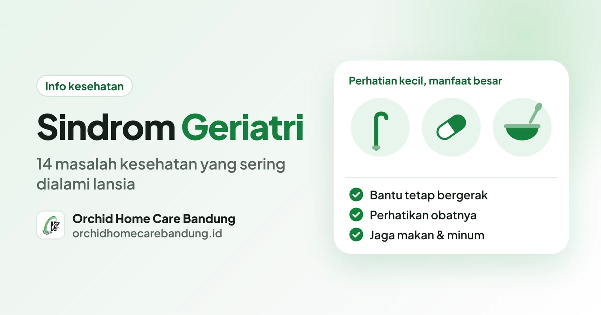 Sindrom Geriatri: Masalah Kesehatan yang Sering Dialami Lansia